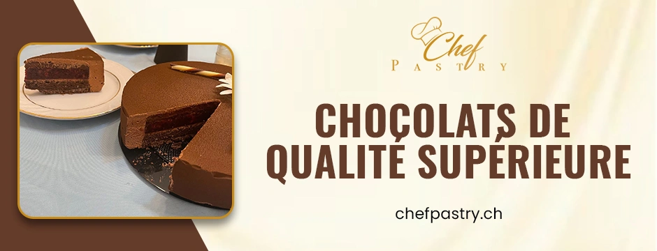 chocolats de qualité supérieure
