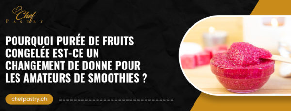 Pourquoi Purée de fruits